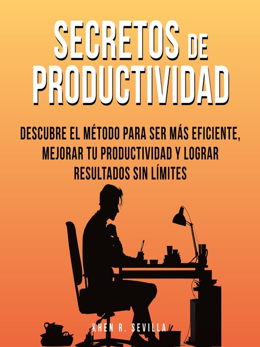 Title details for Secretos De Productividad by Khen R. Sevilla - Available